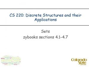 CS 220 Discrete Structures and their Applications Sets