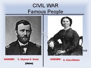 Famous people of the civil war