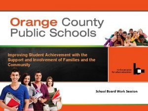 Orange County Public Schools Improving Student Achievement with