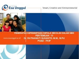 PENERAPAN KEPEMIMPINAN KEPALA SEKOLAH DALAM MBS PERTEMUAN 13