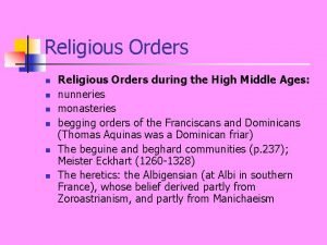 Religious Orders n n n Religious Orders during