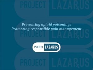 Preventing opioid poisonings Promoting responsible pain management Our