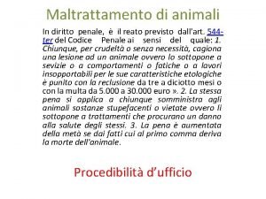 Maltrattamento di animali In diritto penale il reato