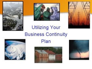 Utilizing Your Business Continuity Plan Key Terms Business