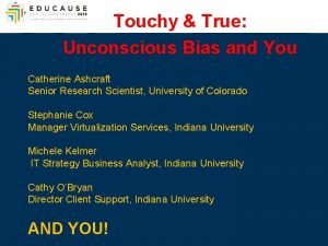 Touchy True Unconscious Bias and You Catherine Ashcraft
