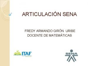 ARTICULACIN SENA FREDY ARMANDO GIRN URIBE DOCENTE DE