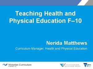 Teaching Health and Physical Education F 10 Nerida