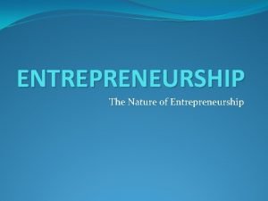 Nature of entrepreneurship