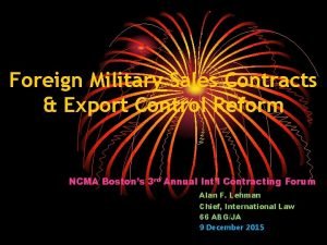 Foreign Military Sales Contracts Export Control Reform NCMA