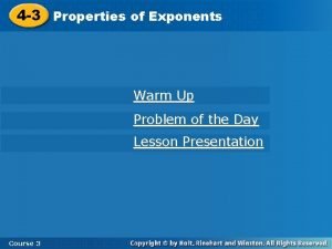 ofof Exponents 4 3 Properties Exponents Warm Up