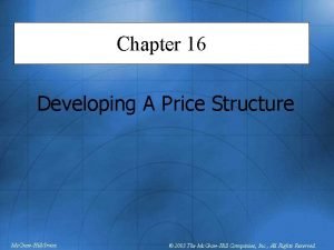 Chapter 16 Developing A Price Structure Mc GrawHillIrwin