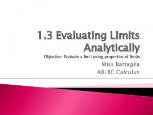 1 3 Evaluating Limits Analytically Objective Evaluate a