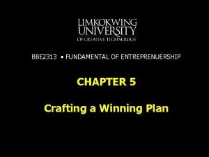 BBE 2313 FUNDAMENTAL OF ENTREPRENUERSHIP CHAPTER 5 Crafting