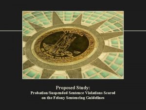 Proposed Study ProbationSuspended Sentence Violations Scored on the