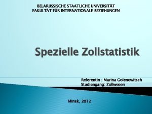 BELARUSSISCHE STAATLICHE UNIVERSITT FAKULTT FR INTERNATIONALE BEZIEHUNGEN Spezielle