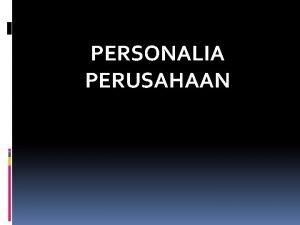 PERSONALIA PERUSAHAAN Fungsi Operasional Personalia Perencanaan Kebutuhan Tenaga