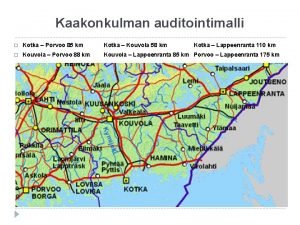 Kaakonkulman auditointimalli Kotka Porvoo 85 km Kotka Kouvola