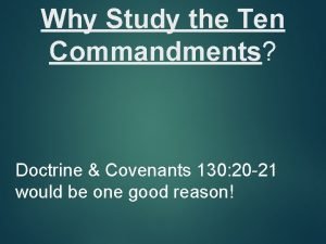 Why Study the Ten Commandments Doctrine Covenants 130