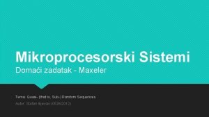 Mikroprocesorski Sistemi Domai zadatak Maxeler Tema Quasi that