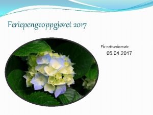 Feriepengeoppgjret 2017 Pknettverksmte 05 04 2017 Regelverket om