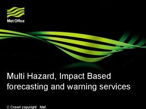 Multi Hazard Impact Based forecasting and warning services