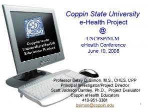 Coppin State University eHealth Project State n i