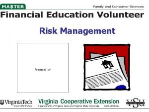Risk Management Presented by Overview Risk Management Principles