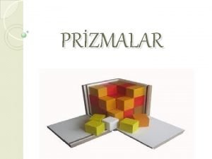 Prizma çeşitleri