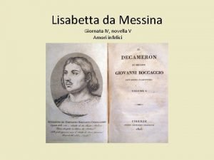 Lisabetta da Messina Giornata IV novella V Amori