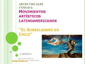 ARTES VISUALES UNIDAD 2 MOVIMIENTOS ARTSTICOS LATINOAMERICANOS EL