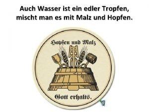 Edler tropfen spruch