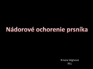 Ndorov ochorenie prsnka Nikola Vghov III L o