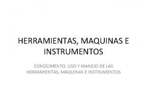Maquinas herramientas e instrumentos
