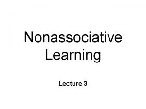 Nonassociative Learning Lecture 3 Reflexes Inherited behaviors l