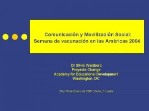 Comunicacin y Movilizacin Social Semana de vacunacin en