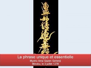 La phrase unique et essentielle Myoho Ama Gozen