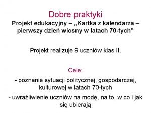 Dobre praktyki Projekt edukacyjny Kartka z kalendarza pierwszy