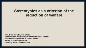 Stereotypies as a criterion of the reduction of