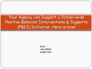 Your Agency can Support a Schoolwide Positive Behavior
