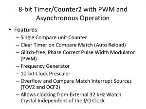 8 bit TimerCounter 2 with PWM and Asynchronous