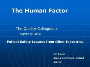 The Human Factor The Quality Colloquium August 19