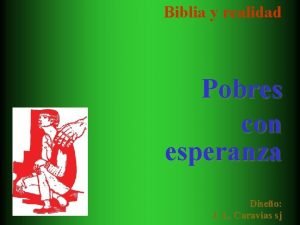 Biblia y realidad Pobres con esperanza Diseo J