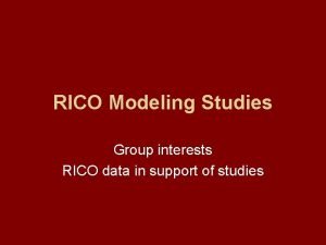 RICO Modeling Studies Group interests RICO data in