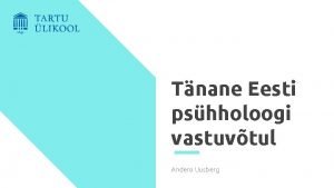 Tnane Eesti pshholoogi vastuvtul Andero Uusberg Kuivrd need