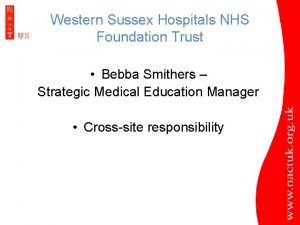 Western Sussex Hospitals NHS Foundation Trust Bebba Smithers
