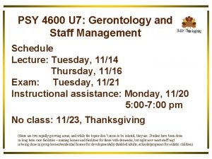 PSY 4600 U 7 Gerontology and Staff Management