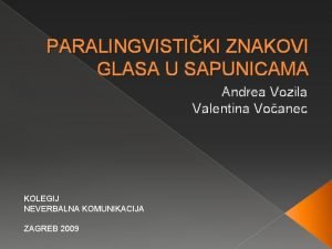 PARALINGVISTIKI ZNAKOVI GLASA U SAPUNICAMA Andrea Vozila Valentina