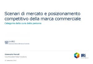 Scenari di mercato e posizionamento competitivo della marca