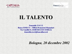 IL TALENTO Donatella TOCCI Banca FINECO Ufficio Promotori