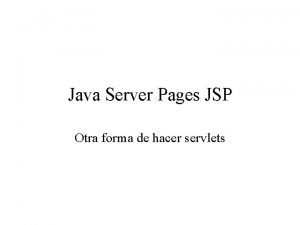 Java Server Pages JSP Otra forma de hacer